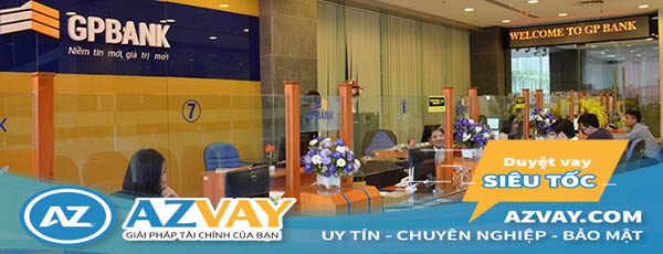 Lãi suất vay thế chấp tại GPBank chỉ từ 5,5 %/năm