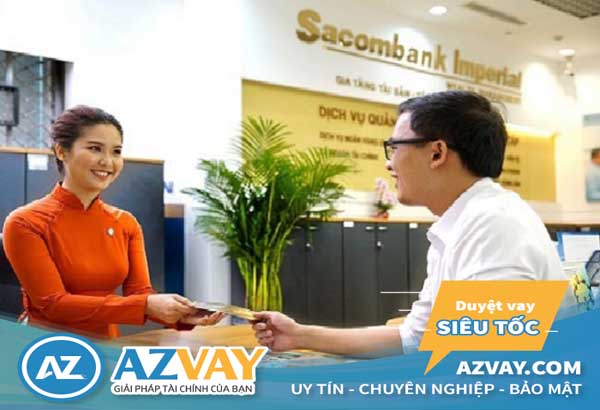 Quy trình và thủ tục vay thế chấp Sacombank năm 2020