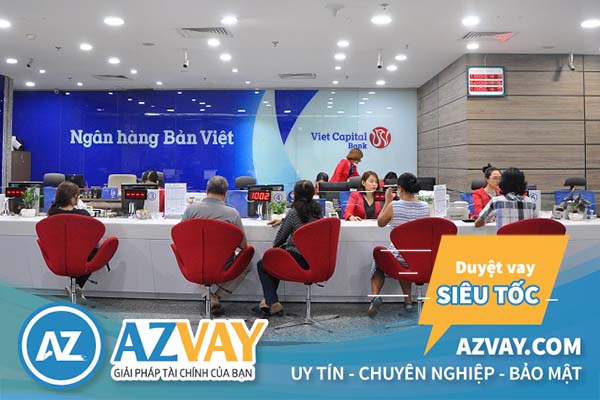 Ngân hàng Bản Việt hỗ trợ vay vốn với nhiều gói vay hấp dẫn