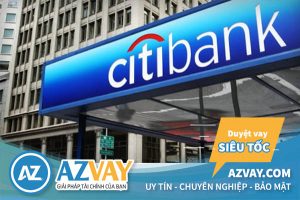 Vay tín chấp theo lương ngân hàng CitiBank 2020: Lãi suất, Điều kiện, Thủ tục?