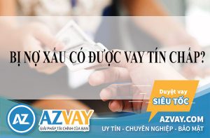 Nợ xấu có vay tín chấp ngân hàng được không?