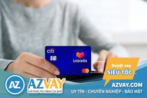 Vay tiền qua thẻ tín dụng Citibank: Điều kiện, thủ tục, lãi suất?